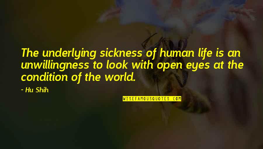 Meysam Aryafard Quotes By Hu Shih: The underlying sickness of human life is an Meysam Aryafard Quotes By Hu Shih: The underlying sickness of human life is an