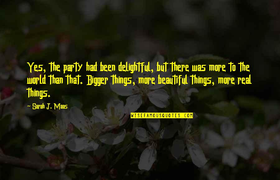 Mezaki Raat Quotes By Sarah J. Maas: Yes, the party had been delightful, but there Mezaki Raat Quotes By Sarah J. Maas: Yes, the party had been delightful, but there