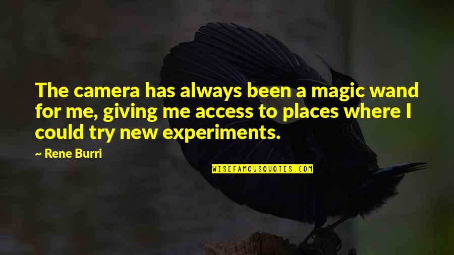 Mezcladora Quotes By Rene Burri: The camera has always been a magic wand Mezcladora Quotes By Rene Burri: The camera has always been a magic wand