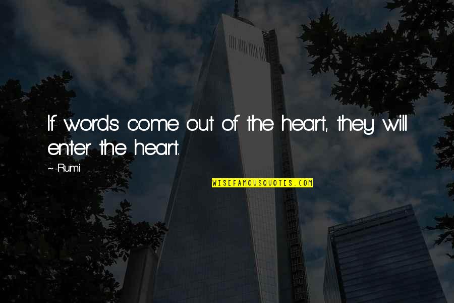 Mezclo Mis Quotes By Rumi: If words come out of the heart, they