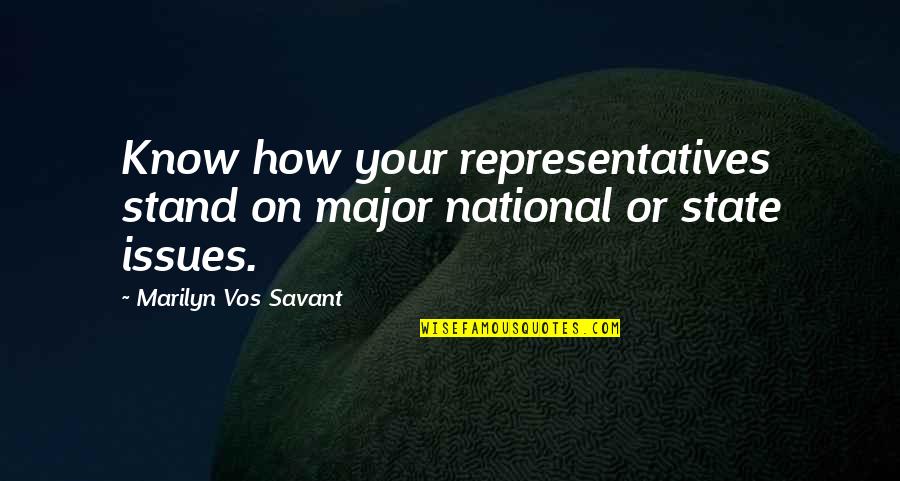 Mezelfxie Quotes By Marilyn Vos Savant: Know how your representatives stand on major national