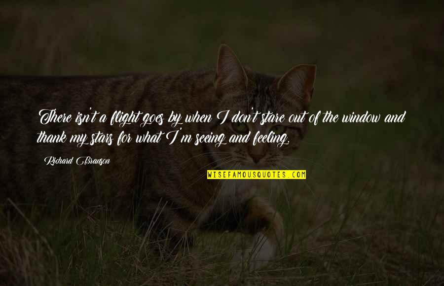 M'feelings Quotes By Richard Branson: There isn't a flight goes by when I