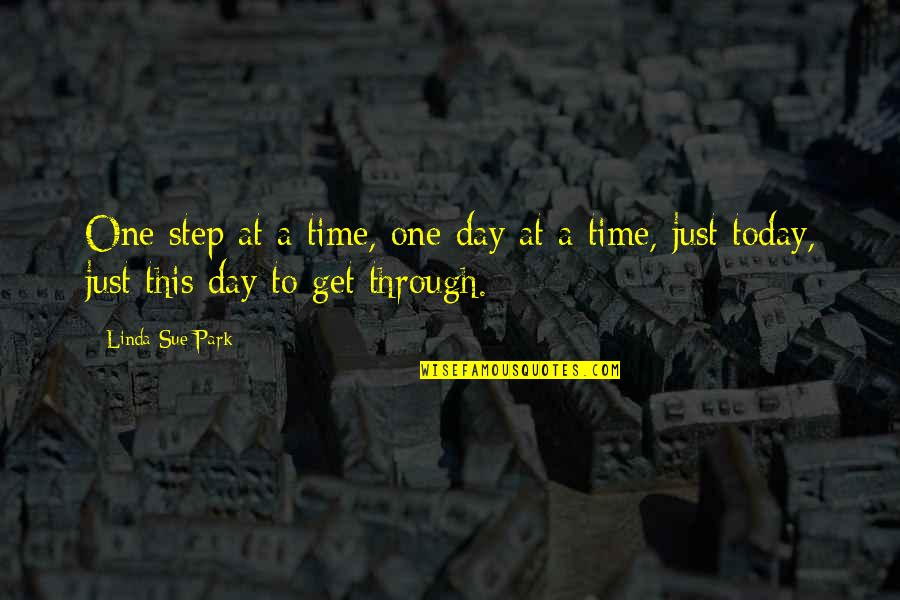 Mga Masayang Quotes By Linda Sue Park: One step at a time, one day at Mga Masayang Quotes By Linda Sue Park: One step at a time, one day at