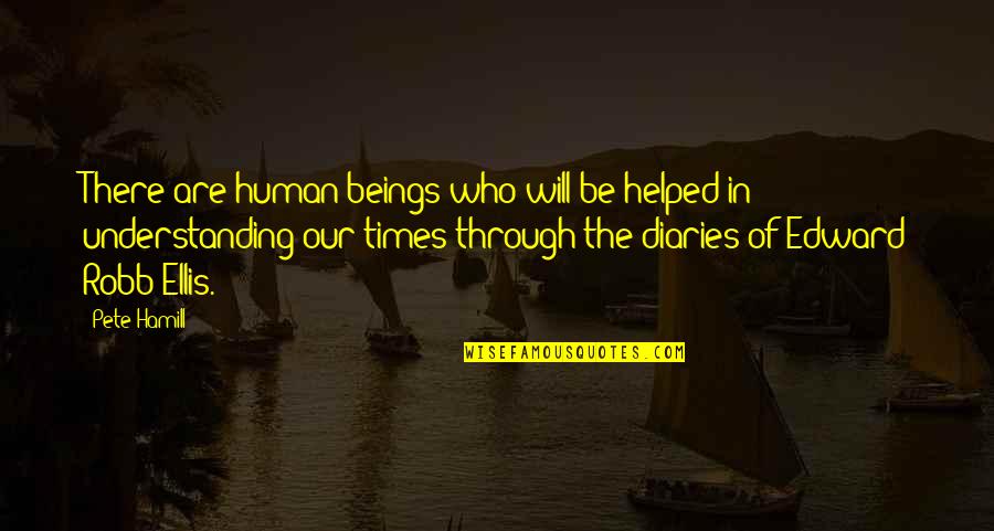 Mga Payo Quotes By Pete Hamill: There are human beings who will be helped