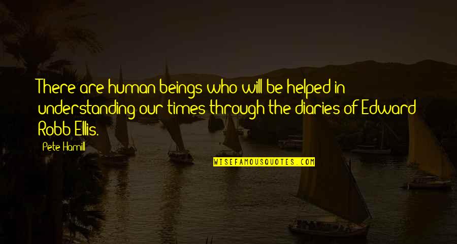 Mga Payo Quotes By Pete Hamill: There are human beings who will be helped Mga Payo Quotes By Pete Hamill: There are human beings who will be helped