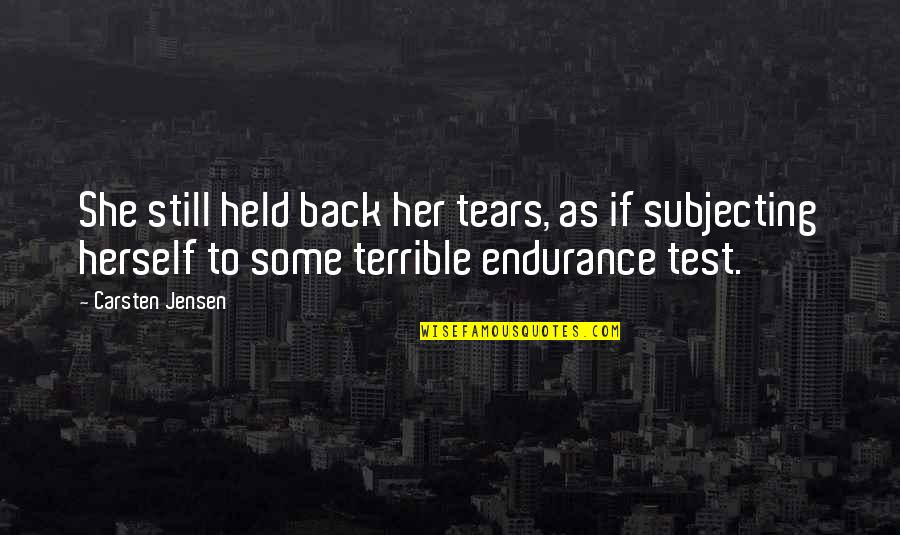 Mgde300vw Quotes By Carsten Jensen: She still held back her tears, as if Mgde300vw Quotes By Carsten Jensen: She still held back her tears, as if
