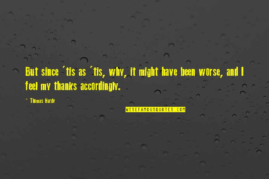 Mgen Stock Quotes By Thomas Hardy: But since 'tis as 'tis, why, it might Mgen Stock Quotes By Thomas Hardy: But since 'tis as 'tis, why, it might