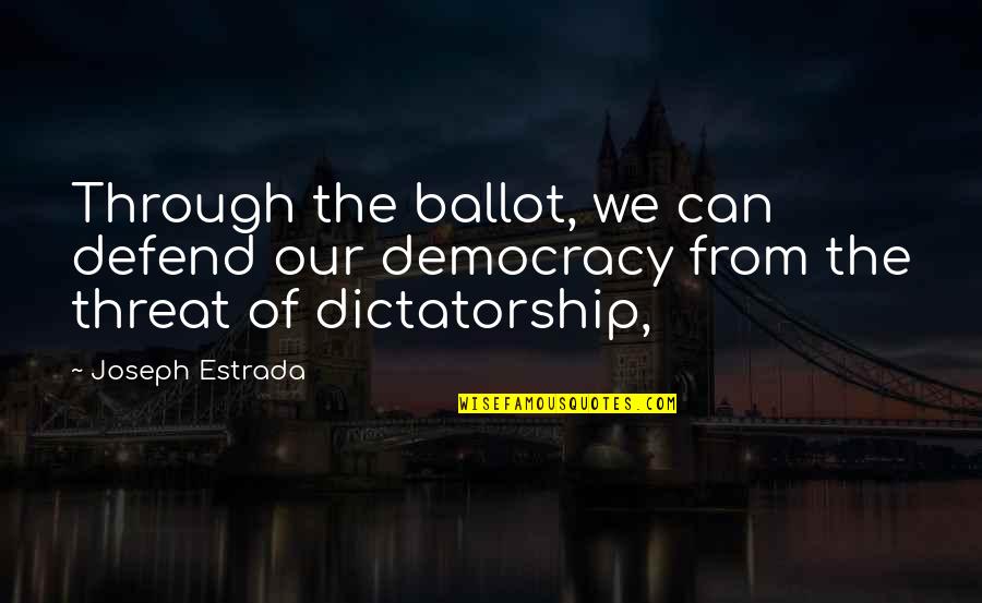 Mgs Raiden Quotes By Joseph Estrada: Through the ballot, we can defend our democracy