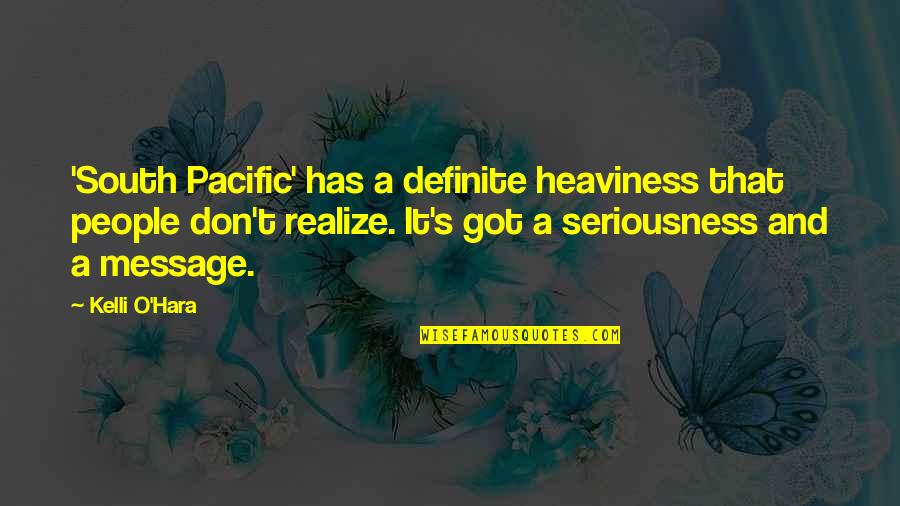 Mgs2 Quotes By Kelli O'Hara: 'South Pacific' has a definite heaviness that people