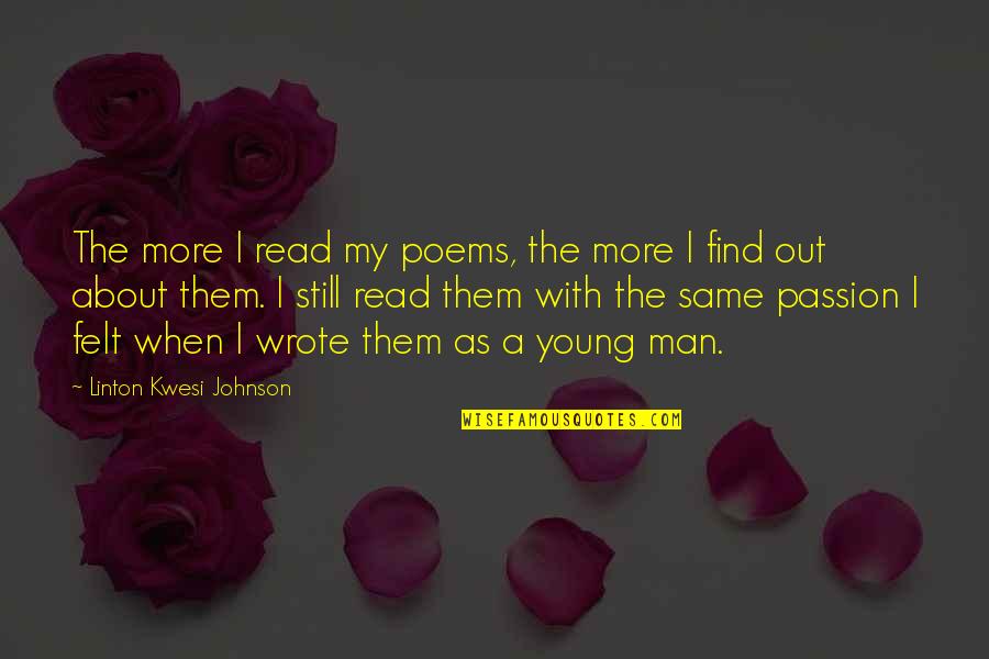 Mgs4 Liquid Quotes By Linton Kwesi Johnson: The more I read my poems, the more