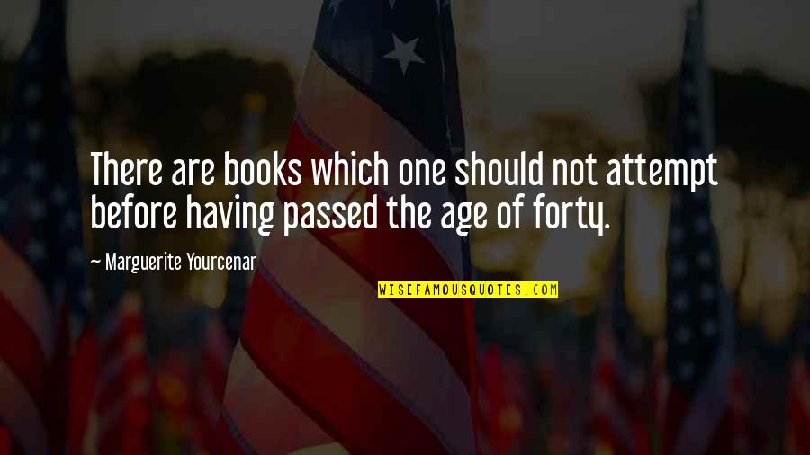 Mhlontlo Local Municipality Quotes By Marguerite Yourcenar: There are books which one should not attempt Mhlontlo Local Municipality Quotes By Marguerite Yourcenar: There are books which one should not attempt