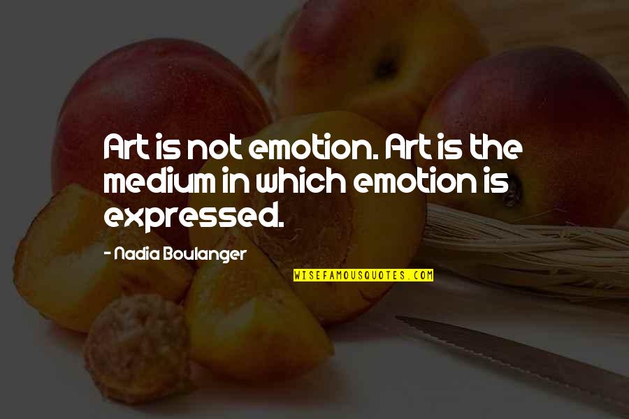 Mhlontlo Local Municipality Quotes By Nadia Boulanger: Art is not emotion. Art is the medium Mhlontlo Local Municipality Quotes By Nadia Boulanger: Art is not emotion. Art is the medium