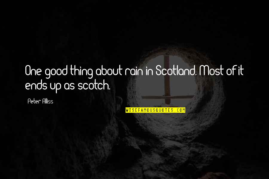 Mhpg Levels Quotes By Peter Alliss: One good thing about rain in Scotland. Most