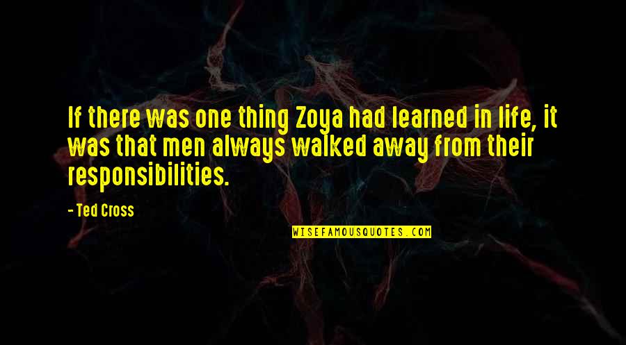 Mi Corazon Insiste Quotes By Ted Cross: If there was one thing Zoya had learned Mi Corazon Insiste Quotes By Ted Cross: If there was one thing Zoya had learned