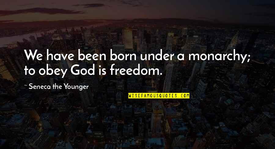 Mi Ice Roke Quotes By Seneca The Younger: We have been born under a monarchy; to Mi Ice Roke Quotes By Seneca The Younger: We have been born under a monarchy; to