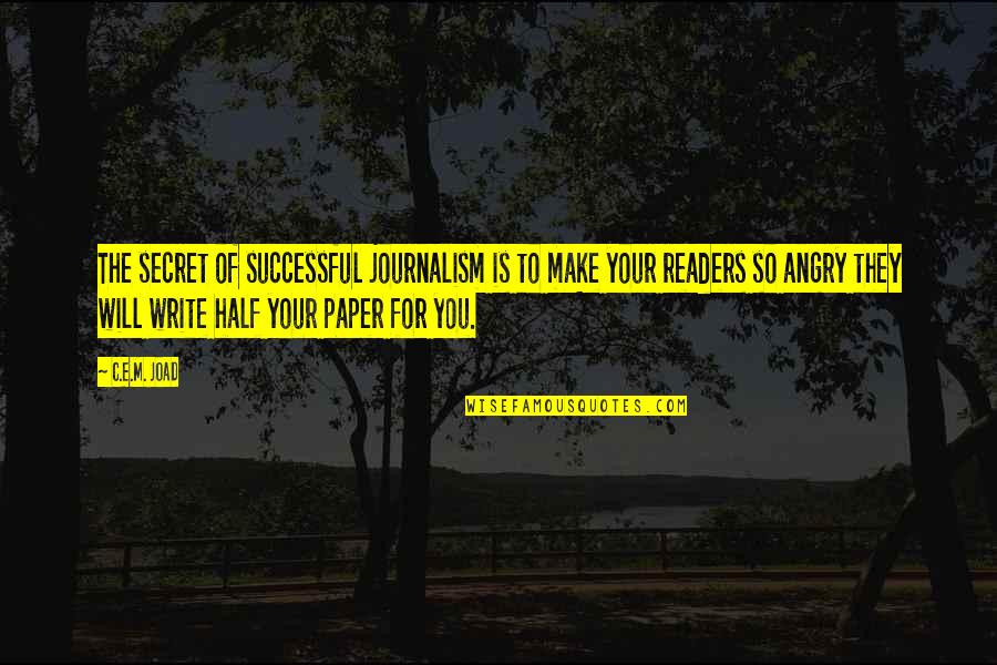 Mia Hamm Famous Quote Quotes By C.E.M. Joad: The secret of successful journalism is to make Mia Hamm Famous Quote Quotes By C.E.M. Joad: The secret of successful journalism is to make