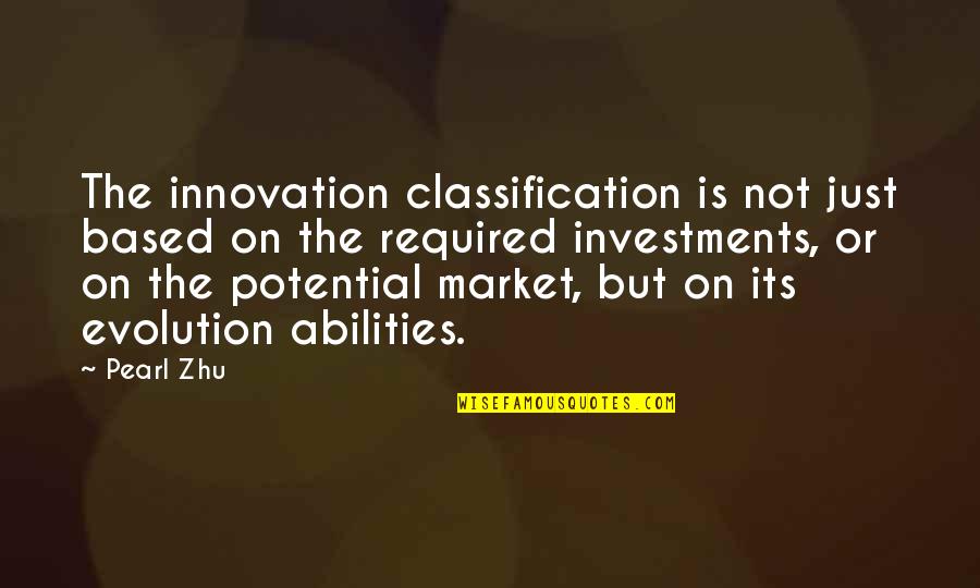 Miasteczko Wilanow Quotes By Pearl Zhu: The innovation classification is not just based on