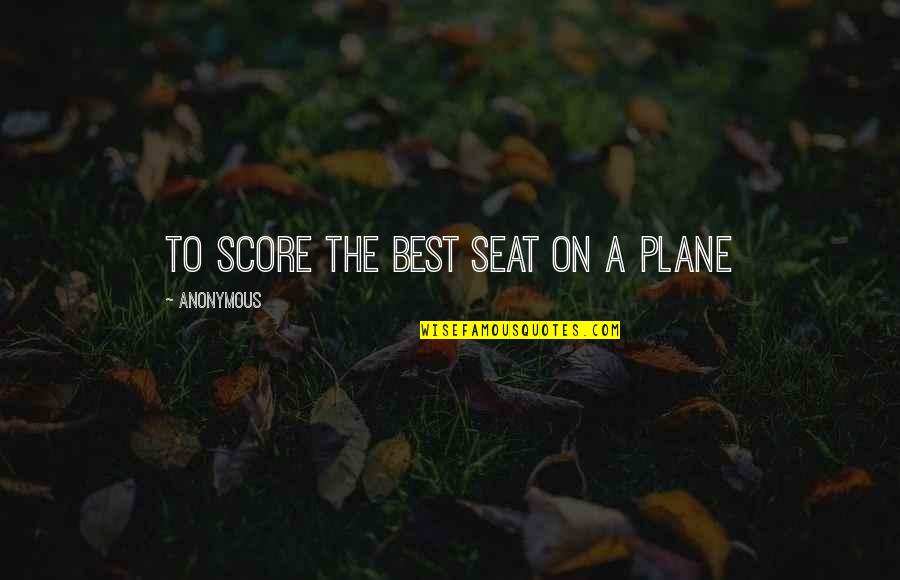 Micalizzi Western Quotes By Anonymous: To Score The Best Seat On A Plane Micalizzi Western Quotes By Anonymous: To Score The Best Seat On A Plane