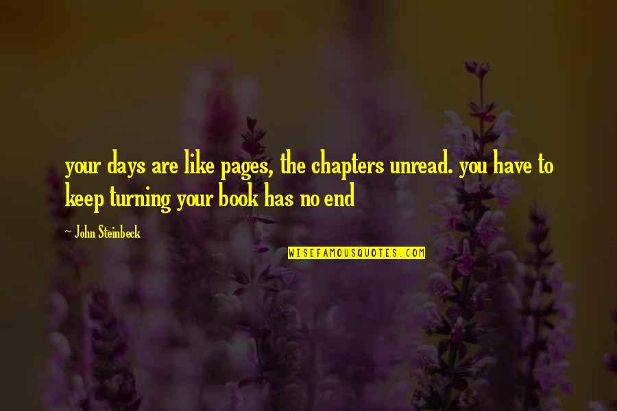 Mice Quotes By John Steinbeck: your days are like pages, the chapters unread. Mice Quotes By John Steinbeck: your days are like pages, the chapters unread.