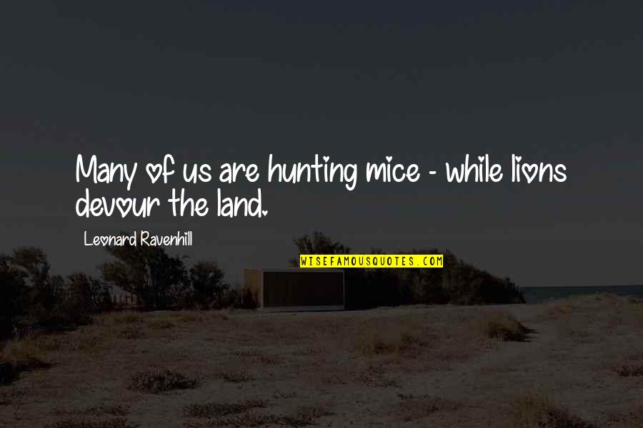 Mice Quotes By Leonard Ravenhill: Many of us are hunting mice - while