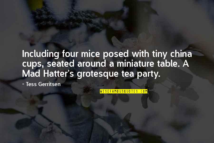 Mice Quotes By Tess Gerritsen: Including four mice posed with tiny china cups, Mice Quotes By Tess Gerritsen: Including four mice posed with tiny china cups,