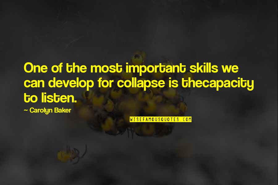 Micha Boyett Quotes By Carolyn Baker: One of the most important skills we can Micha Boyett Quotes By Carolyn Baker: One of the most important skills we can