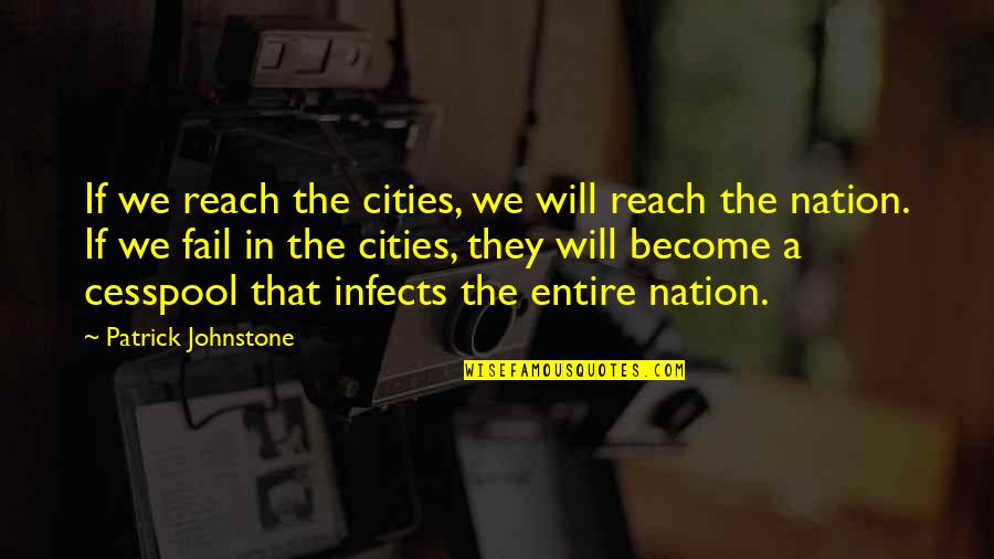 Michael Carpenter Latin Quotes By Patrick Johnstone: If we reach the cities, we will reach