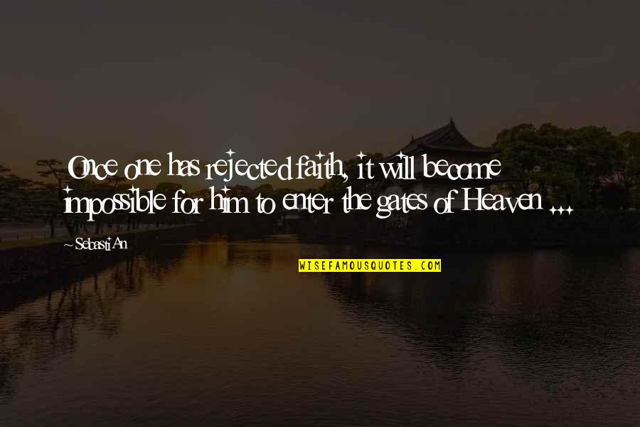 Michael Cerularius Quotes By SebastiAn: Once one has rejected faith, it will become