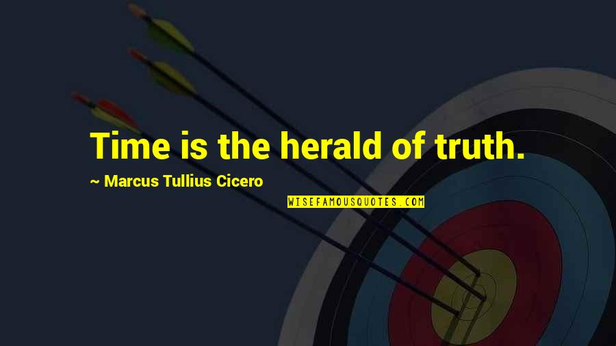 Michael Dyson Quotes By Marcus Tullius Cicero: Time is the herald of truth.