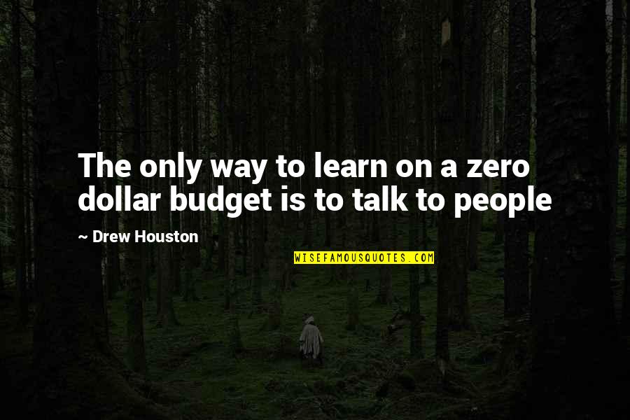 Michael Gelb Quotes By Drew Houston: The only way to learn on a zero