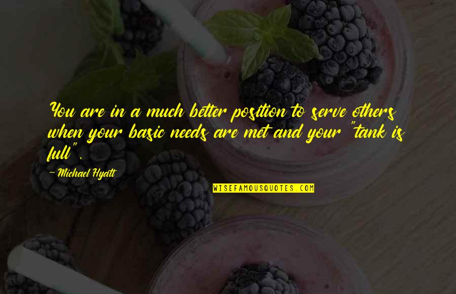 Michael Hyatt Quotes By Michael Hyatt: You are in a much better position to Michael Hyatt Quotes By Michael Hyatt: You are in a much better position to
