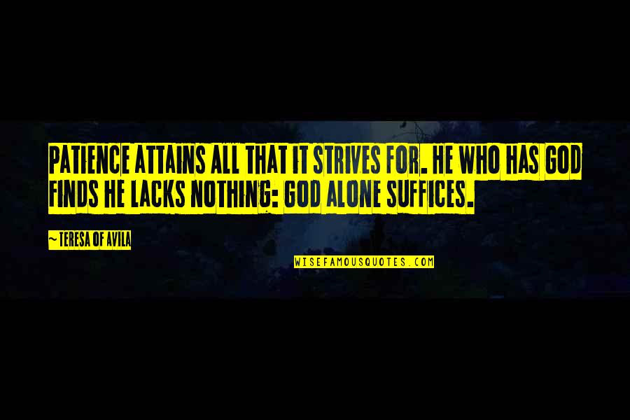 Michael Jordan Excellence Quotes By Teresa Of Avila: Patience attains All that it strives for. He Michael Jordan Excellence Quotes By Teresa Of Avila: Patience attains All that it strives for. He