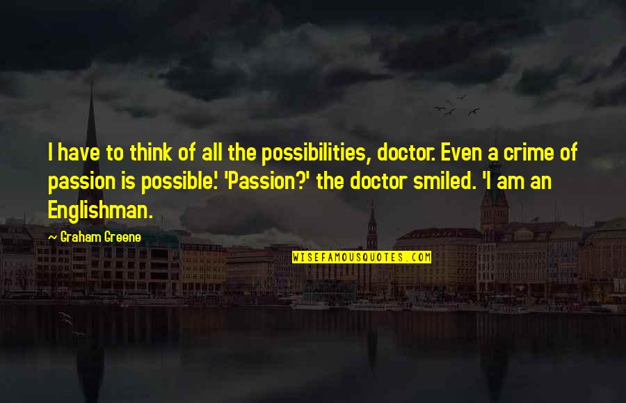 Michael Jordan Nba Finals Quotes By Graham Greene: I have to think of all the possibilities,