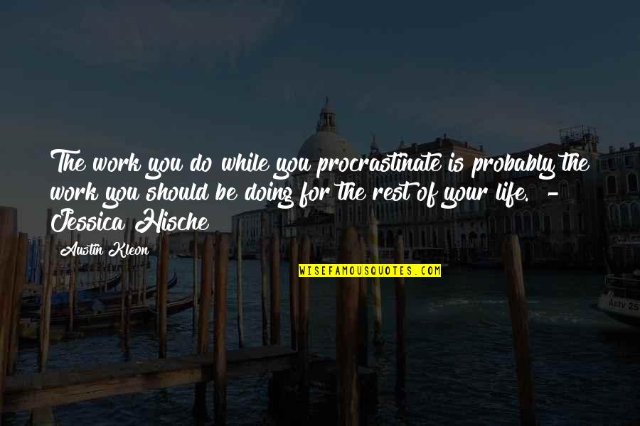 Michael Jordan Space Jam Quotes By Austin Kleon: The work you do while you procrastinate is