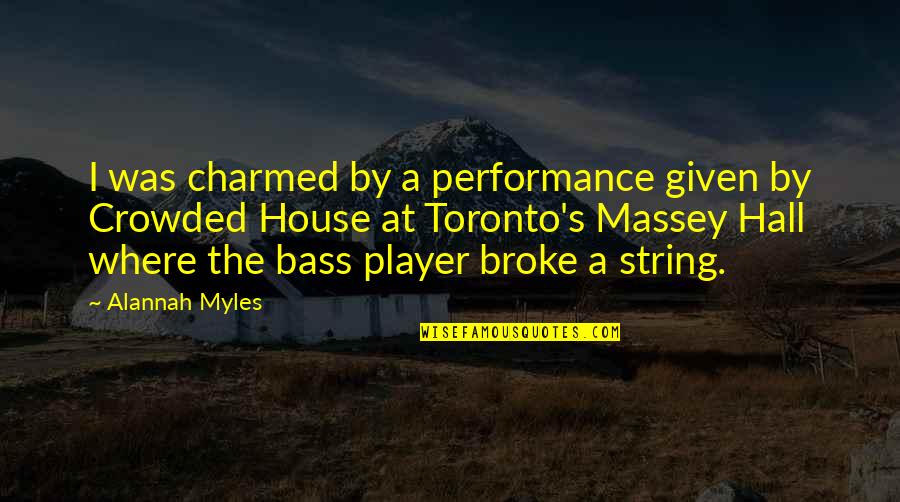 Michael Keaton Movie Quotes By Alannah Myles: I was charmed by a performance given by Michael Keaton Movie Quotes By Alannah Myles: I was charmed by a performance given by