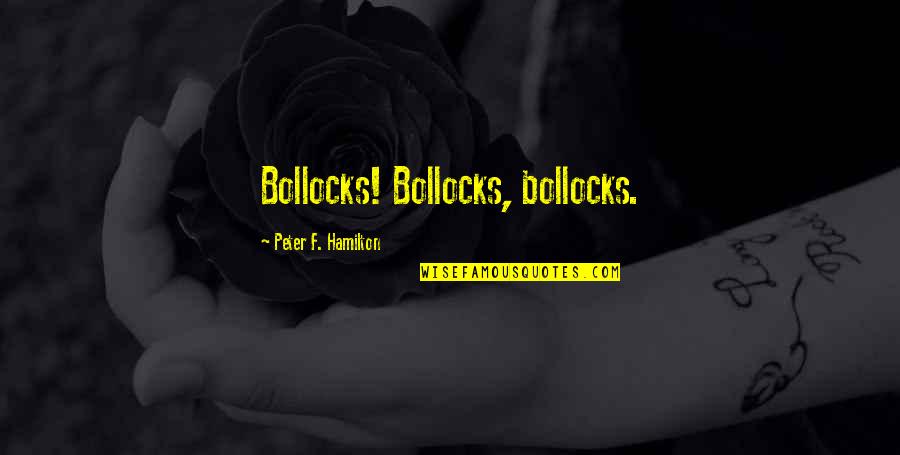 Michael Keaton Movie Quotes By Peter F. Hamilton: Bollocks! Bollocks, bollocks. Michael Keaton Movie Quotes By Peter F. Hamilton: Bollocks! Bollocks, bollocks.