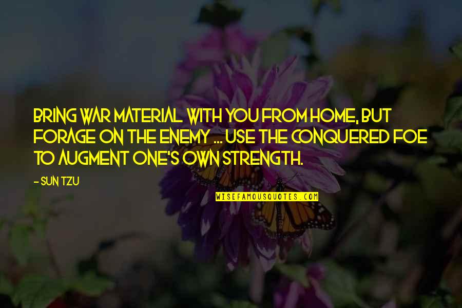 Michael Morhaime Quotes By Sun Tzu: Bring war material with you from home, but