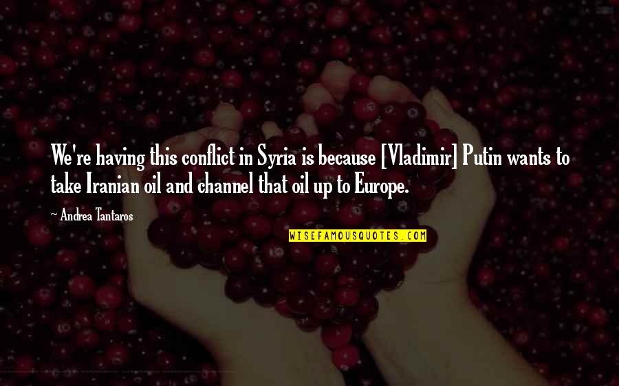 Michael Novak Quotes By Andrea Tantaros: We're having this conflict in Syria is because Michael Novak Quotes By Andrea Tantaros: We're having this conflict in Syria is because