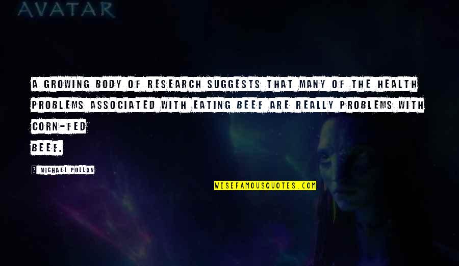 Michael Pollan Quotes By Michael Pollan: A growing body of research suggests that many Michael Pollan Quotes By Michael Pollan: A growing body of research suggests that many