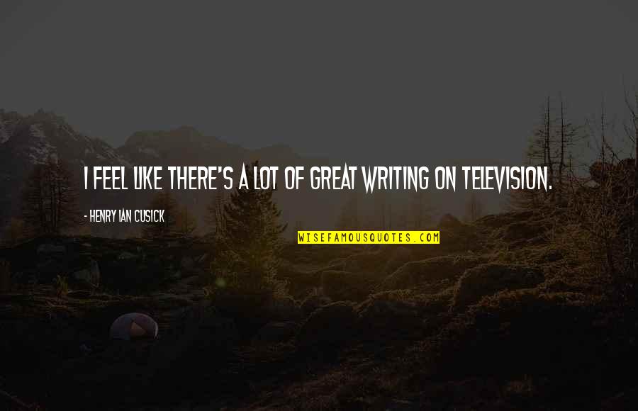 Michael Scott Holly Quotes By Henry Ian Cusick: I feel like there's a lot of great Michael Scott Holly Quotes By Henry Ian Cusick: I feel like there's a lot of great