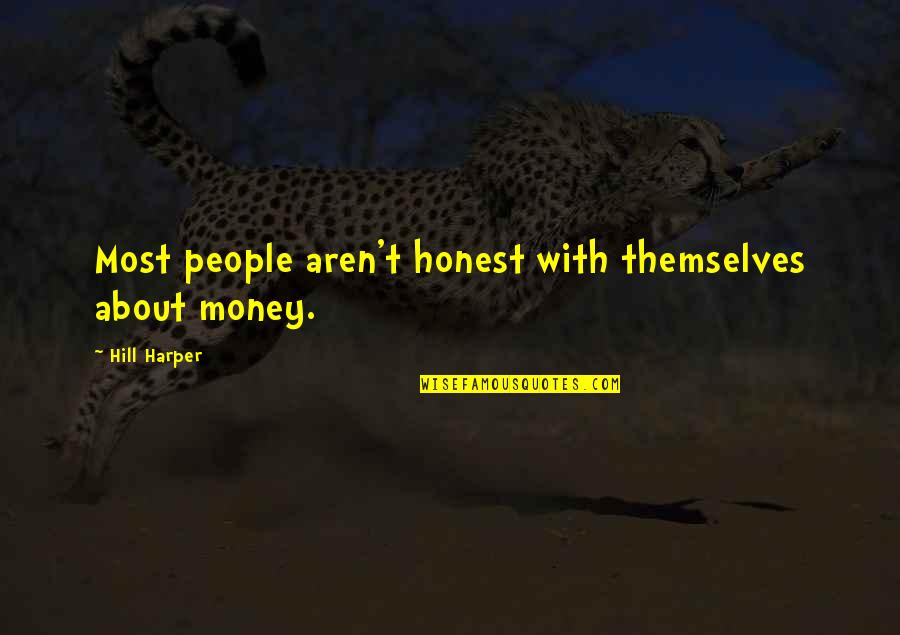Michael Scott Medical Quotes By Hill Harper: Most people aren't honest with themselves about money. Michael Scott Medical Quotes By Hill Harper: Most people aren't honest with themselves about money.