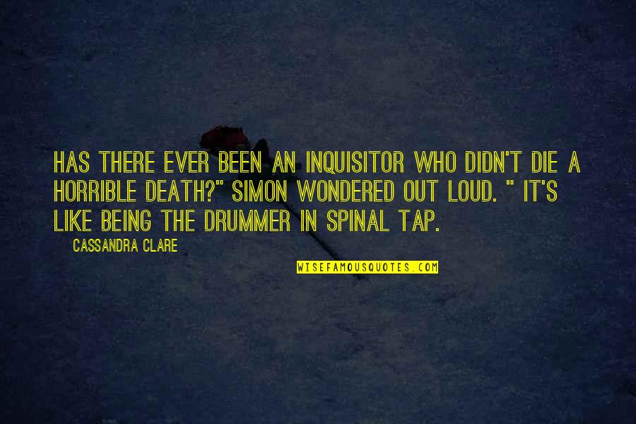 Michael Scott Scranton Quotes By Cassandra Clare: Has there ever been an Inquisitor who didn't