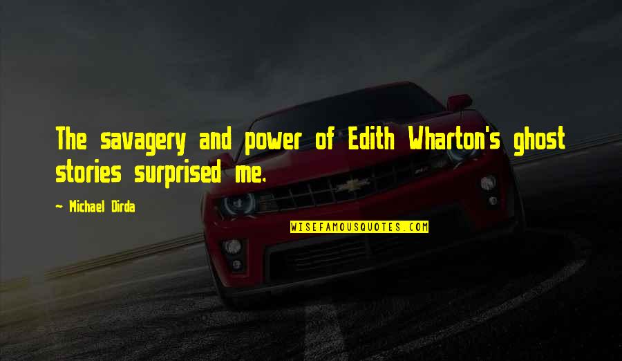 Michael Wharton Quotes By Michael Dirda: The savagery and power of Edith Wharton's ghost