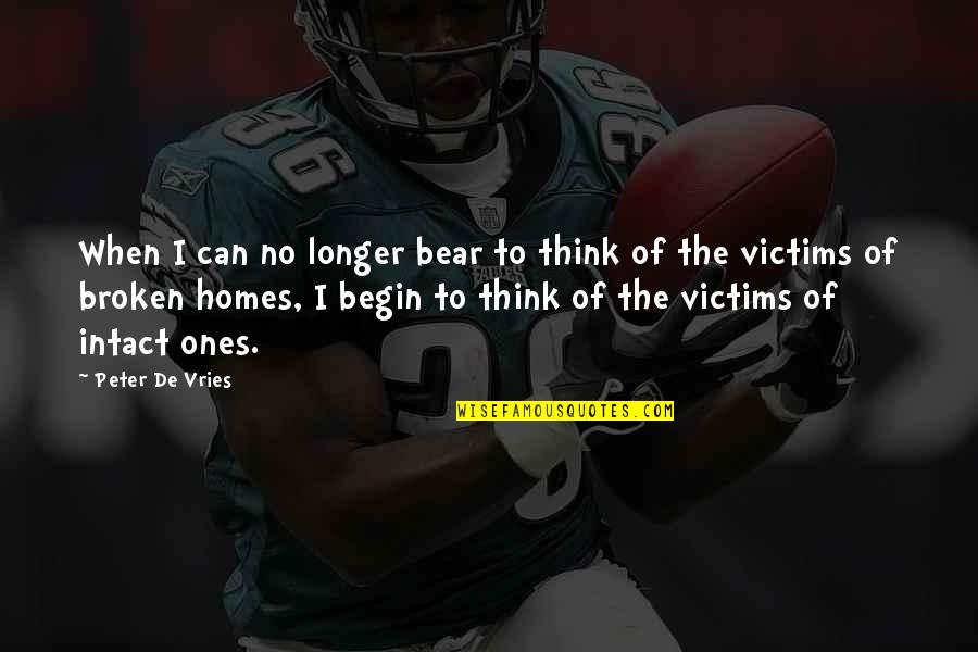 Michael Whitehouse Quotes By Peter De Vries: When I can no longer bear to think Michael Whitehouse Quotes By Peter De Vries: When I can no longer bear to think