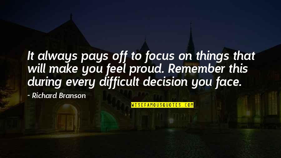 Michaelis Gatsby Quotes By Richard Branson: It always pays off to focus on things