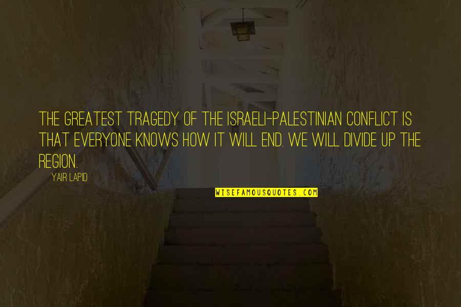 Michal Viewegh Quotes By Yair Lapid: The greatest tragedy of the Israeli-Palestinian conflict is