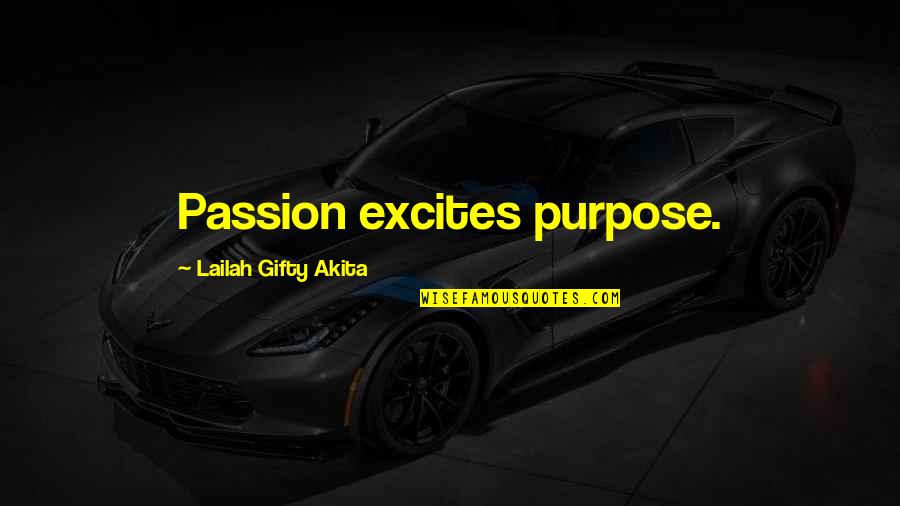 Michalina Malisz Quotes By Lailah Gifty Akita: Passion excites purpose.