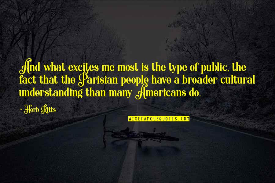 Michel Chiha Quotes By Herb Ritts: And what excites me most is the type
