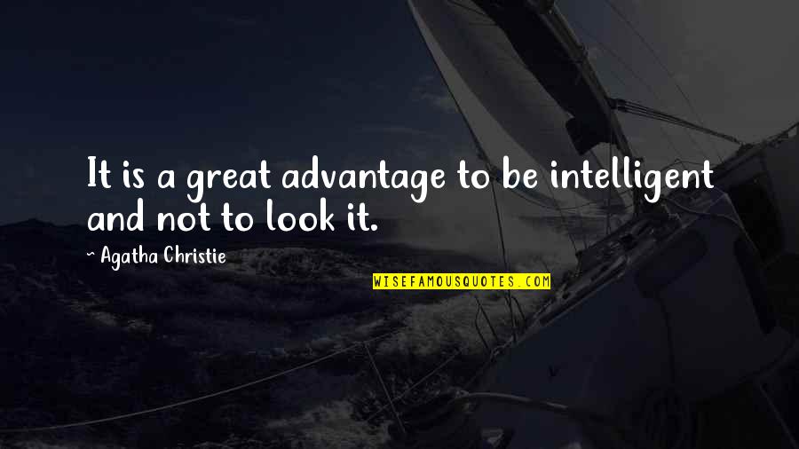 Michel Rojkind Quotes By Agatha Christie: It is a great advantage to be intelligent