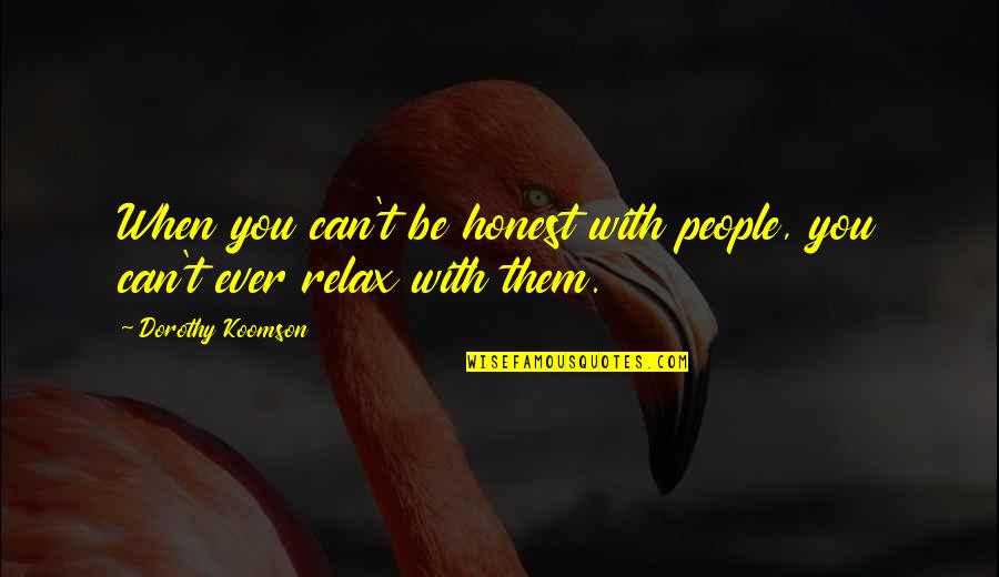 Michelin Quotes By Dorothy Koomson: When you can't be honest with people, you Michelin Quotes By Dorothy Koomson: When you can't be honest with people, you
